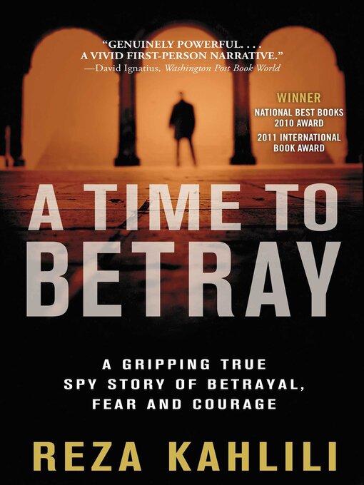 Title details for A Time to Betray by Reza Kahlili - Available